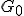 G_0 G_0